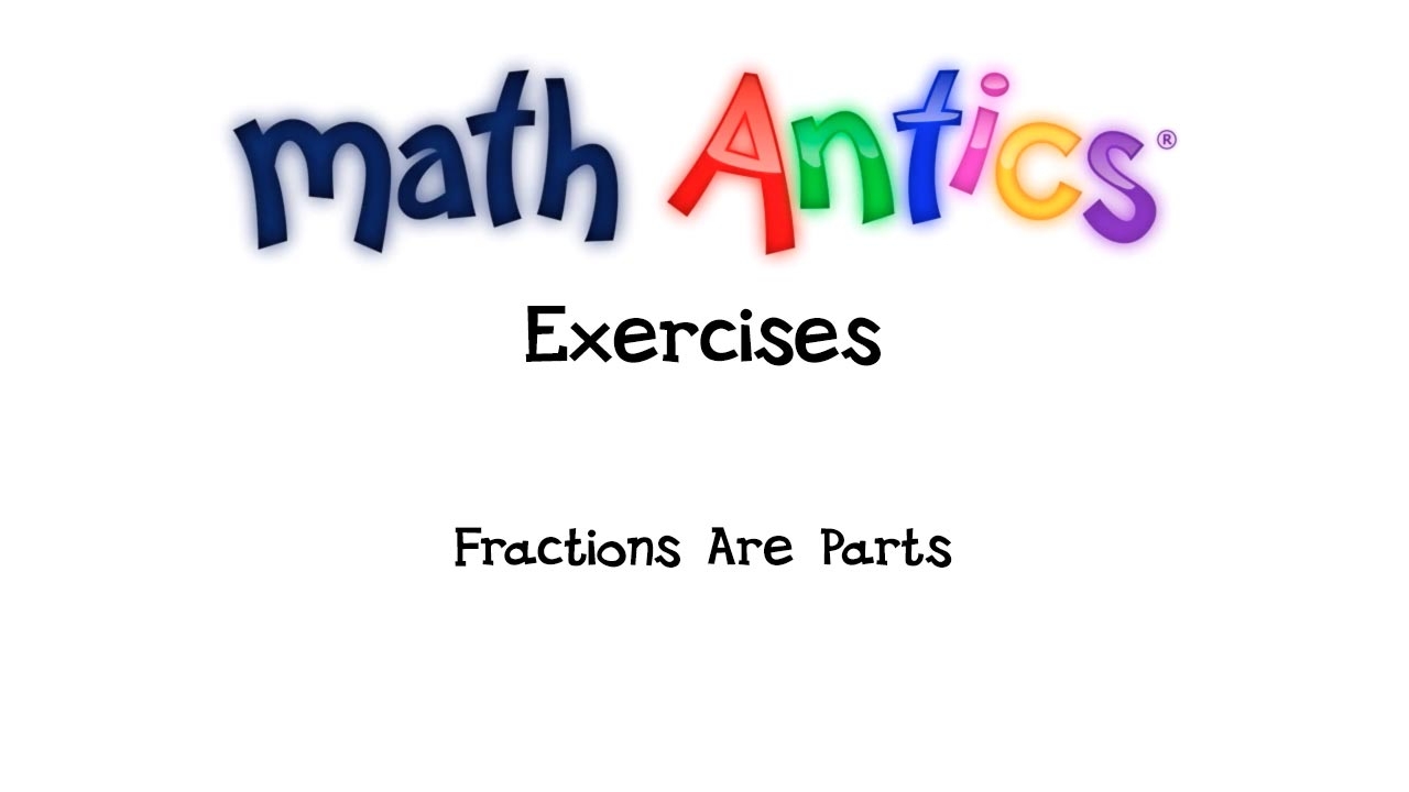 Fractions Are Parts Exercises Video