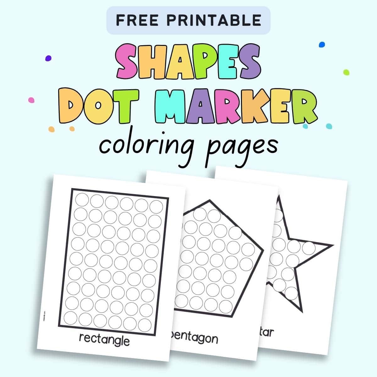 Free Printable Shapes Dot Marker Coloring Pages The Artisan Life